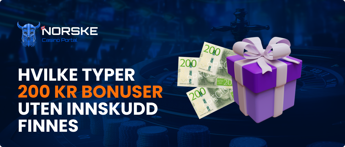 Hvilke typer 200 kr bonuser uten innskudd finnes